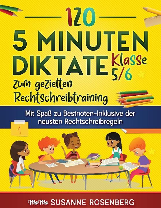 Rosenberg:120 5 Minuten Diktate Klasse (Deutsch, Marc Netzer, Susanne Rosenberg, 2022)
