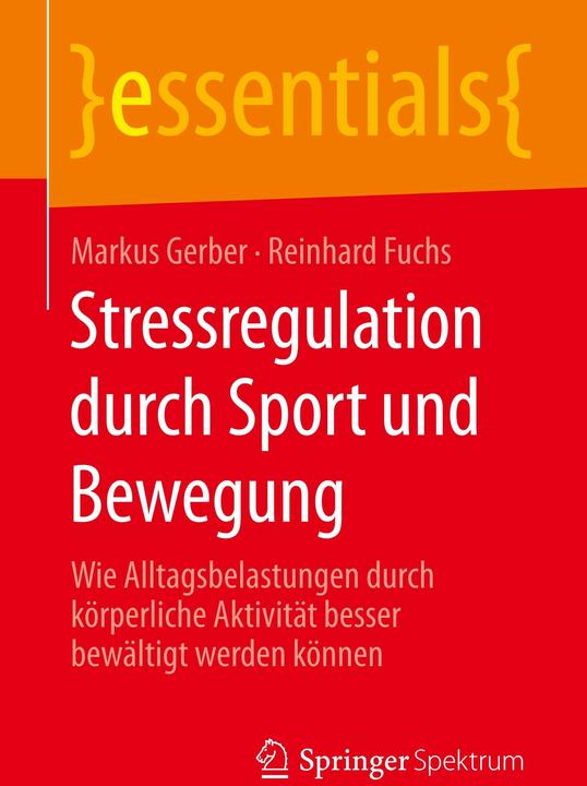 Produktbild Stressregulation durch Sport und Bewegung (Deutsch, Markus Gerber, Reinhard Fuchs, 2020)