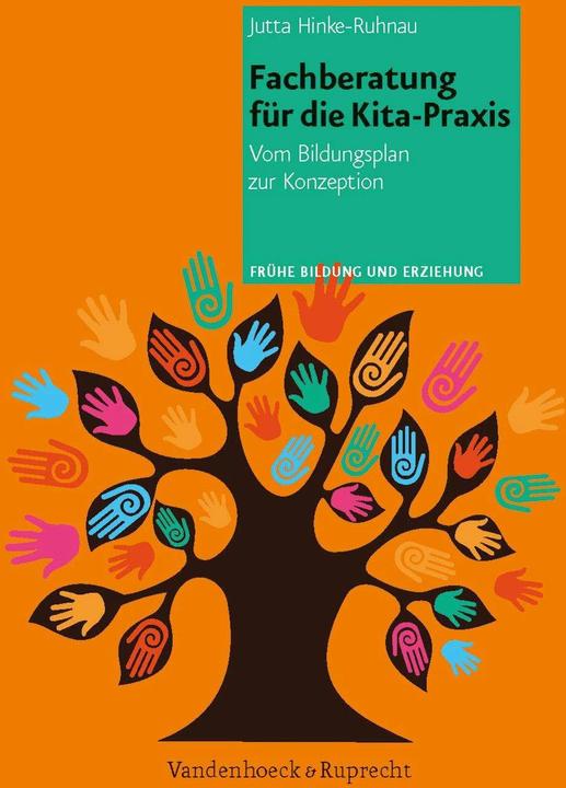 Produktbild Fachberatung für die Kita-Praxis (Deutsch, Jutta Hinke-Ruhnau, Cornelia Papen, Axel Antons-Eichner, Edith Rehmann-Decker, Ilse Wehrmann, Peter Brehm, 2013)