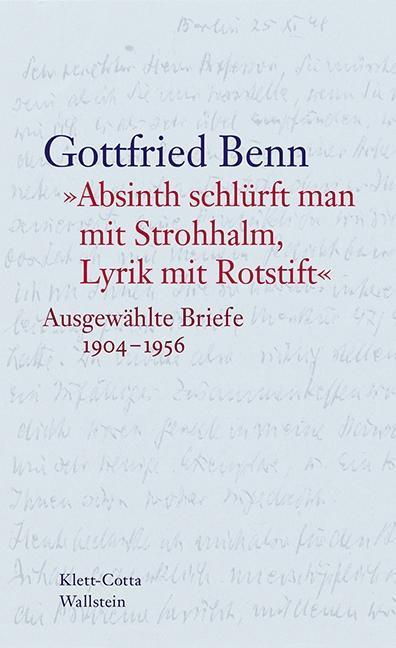 Produktbild »Absinth schlürft man mit Strohhalm, Lyrik mit Rotstift« (Deutsch, Gottfried Benn, 2017)