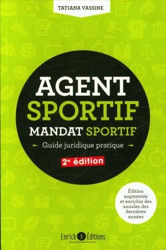 Image du produit Agent sportif : mandat sportif : guide juridique pratique (Français, Vassine Tatiana, 2022)