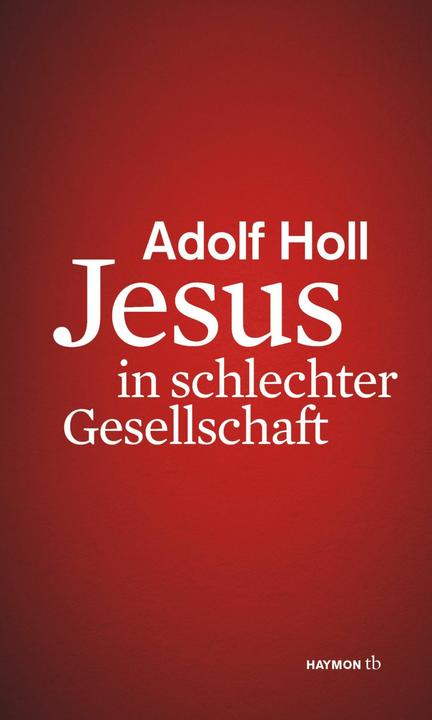 Immagine prodotto Gesù in cattiva compagnia (Adolf Holl, 2012)