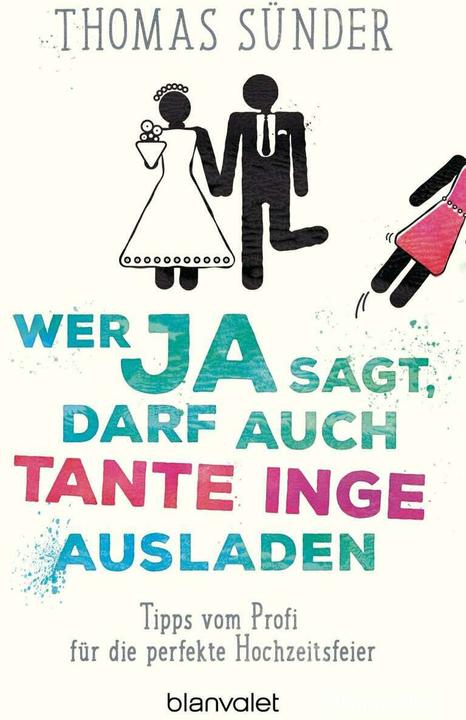 Actual product image Wer Ja sagt, darf auch Tante Inge ausladen (German, Thomas Sinner, 2019)