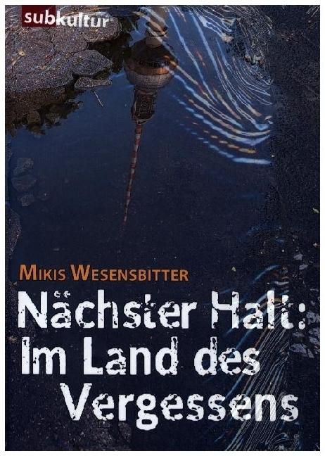 Actual product image Nächster Halt: Im Land des Vergessens (German, Mikis Wesensbitter, 2024)
