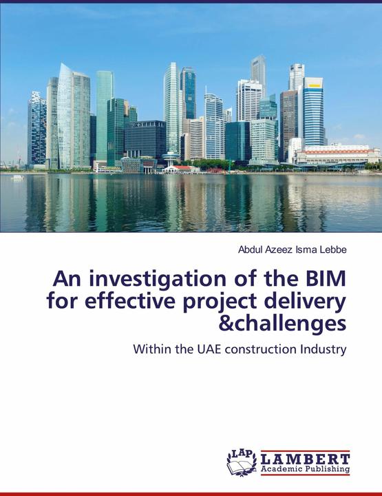Produktbild An investigation of the BIM for effective project delivery &challenges (Englisch, Abdul Azeez Isma Lebbe, 2016)