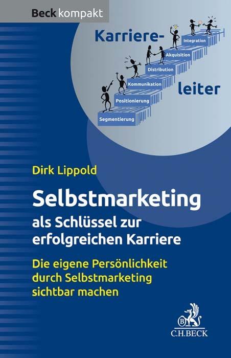 Produktbild Selbstmarketing - der Schlüssel zur erfolgreichen Karriere (Deutsch, Dirk Lippold, 2020)