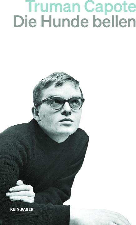 Produktbild Die Hunde bellen (Deutsch, Truman Capote, Marcus Ingendaay, 2024)
