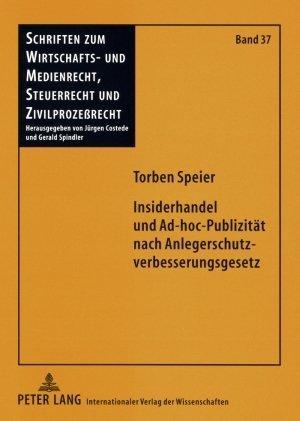 Actual product image Insiderhandel und Ad-hoc-Publizität nach Anlegerschutzverbesserungsgesetz (Torben Speier, 2009)