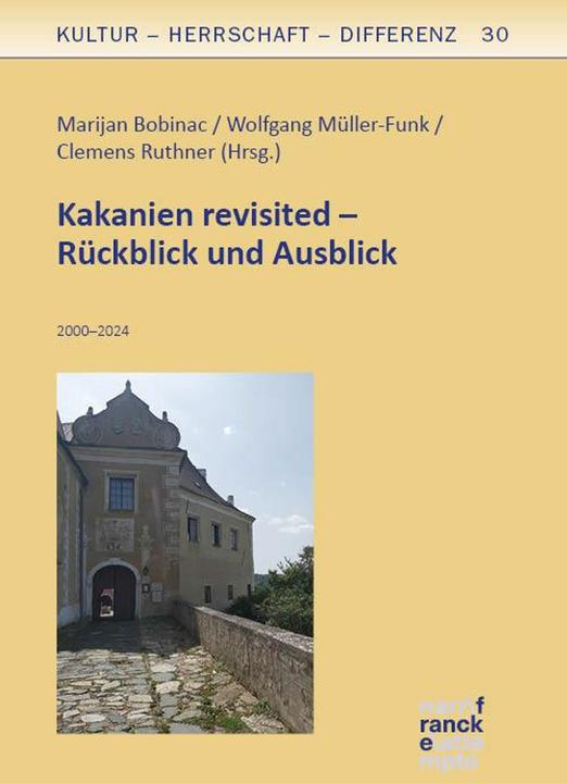 Image du produit Kakanien revisited - Rückblick und Ausb (Allemand, Clemens Ruthner, Wolfgang Müller-Funk, Marijan Bobinac, 2024)
