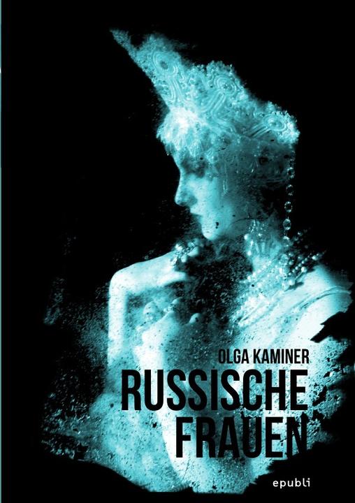 Immagine prodotto Kaminer, O: donne russe (Olga Kaminer, Tedesco)