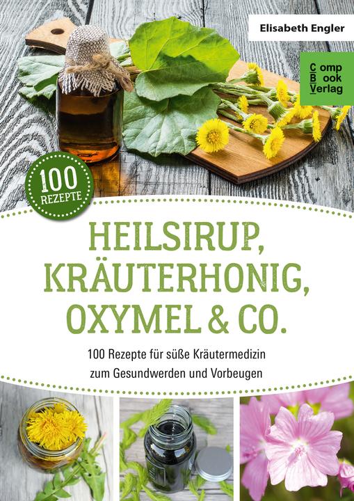 Image du produit Heilsirup, Kräuterhonig, Oxymel & Co (Allemand, Elisabeth, Engler, 2021)