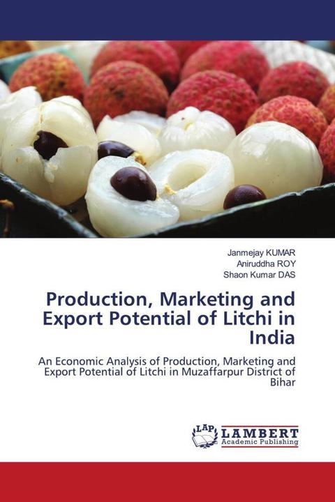 Immagine prodotto Production, Marketing and Export Potential of Litchi in India (JANMEJAY Kumar, Shaon Kumar Das, Aniruddha Roy, 2022)