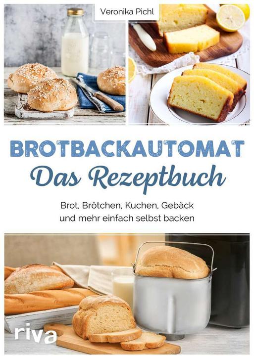 Actual product image Brotbackautomat – Das Rezeptbuch (German, Veronica Pichl, 2021)