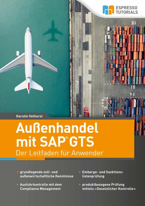 Actual product image Espresso Tutorials Aussenhandel mit SAP GTS - Der Leitfaden für Anwender (German, Kerstin Velhorst, 2018)