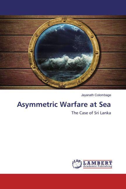 Actual product image Asymmetric Warfare at Sea (Jayanath Colombage, 2016)