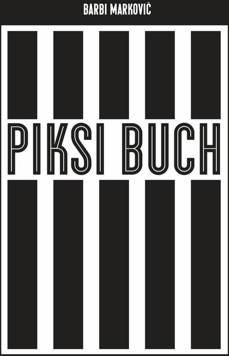 Image du produit Piksi-Buch (Allemand, Barbi Markovic, Frank Willmann, 2024)