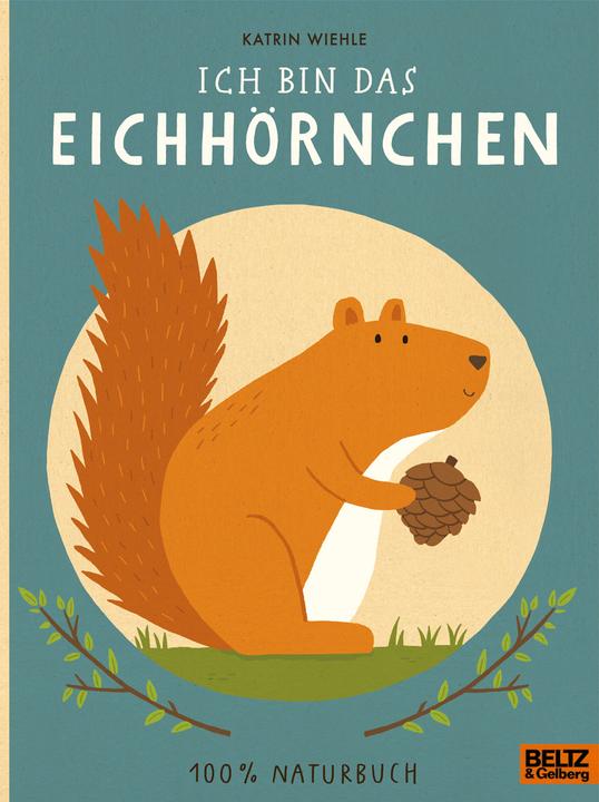 Image du produit Ich bin das Eichhörnchen (Allemand, Katrin Wiehle, 2020)