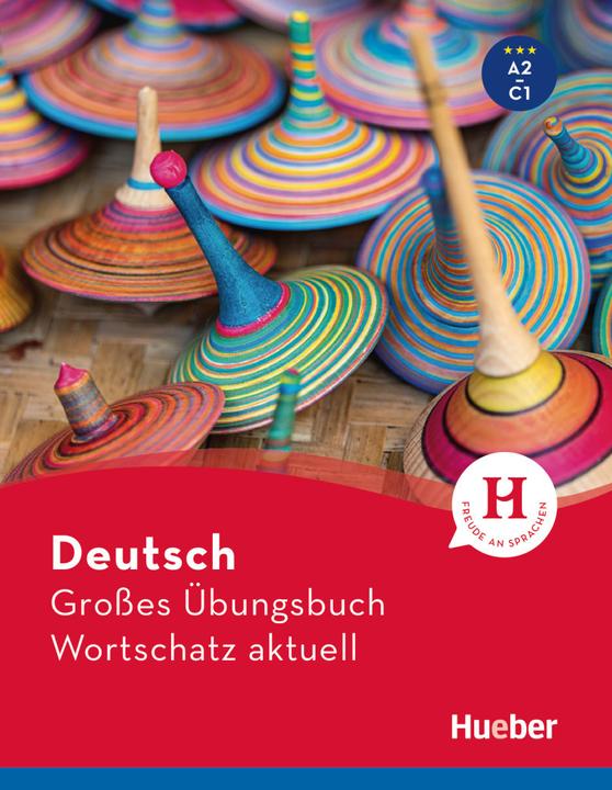Deutsch Grosses Übungsbuch Wortschatz aktuell A2-C1 (Tedesco, Collettività, 2023)