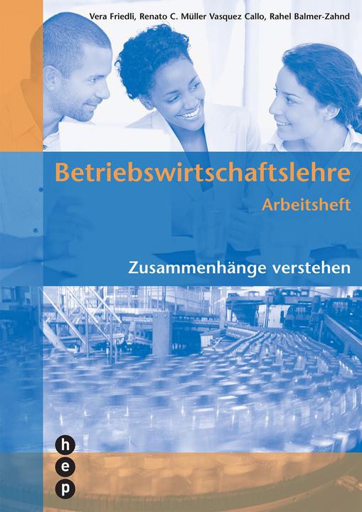 Immagine prodotto Betriebswirtschaftslehre Arbeitsheft, (Neuauflage 2022) (Tedesco, Renato C. Müller Vasquez Callo, Rachel Balmer Dente, Vera Friedli, 2022)
