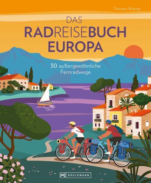 Actual product image Das Radreisebuch Europa 30 aussergewöhnliche Fernradwege (German, Thorsten Brönner, 2024)