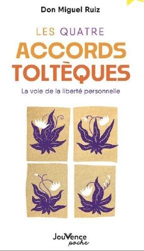 Les quatre accords toltèques : la voie de la liberté personnelle (Französisch, Ruiz Miguel, 2024)