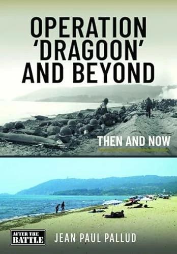 Produktbild Operation 'Dragoon' and Beyond (Englisch, Jean-Paul Pallud, 2023)