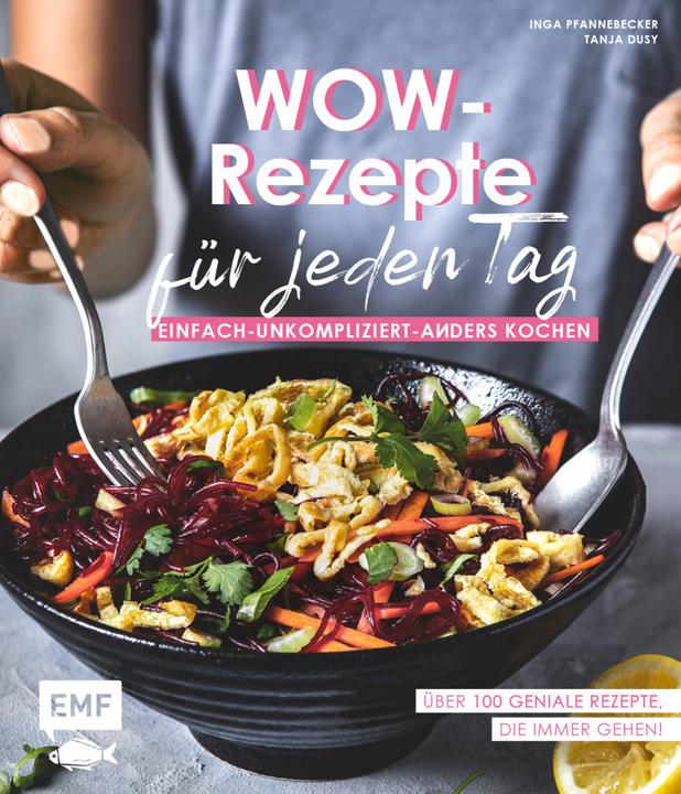 Produktbild Wow-Rezepte für jeden Tag (Deutsch, Inga Pfannebecker, Tanja Dusy, 2021)