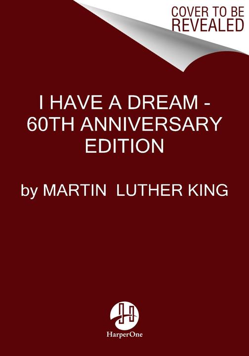 Immagine prodotto I Have a Dream - 60th Anniversary Edition (Inglese, Martin Luther King, Bernice A. King, Dexter Scott King, 2023)