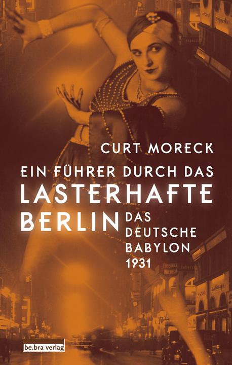 Actual product image Ein Führer durch das lasterhafte Berlin (German, Curt, Moreck, 2018)