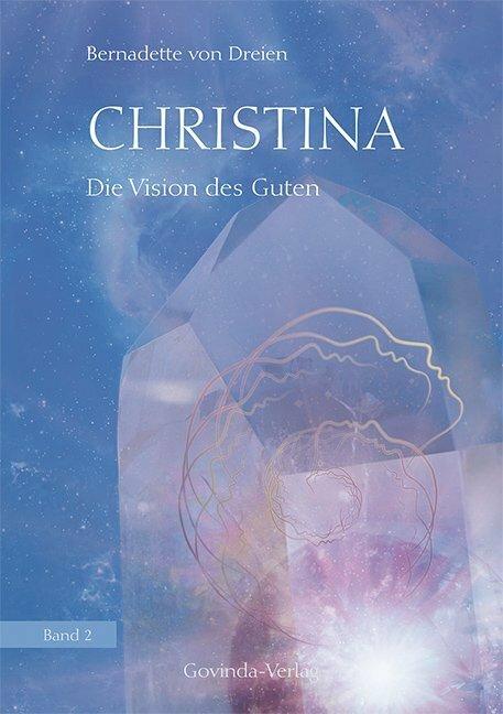 Immagine prodotto Christina 02. Die Vision des Guten (Tedesco, Bernardetta dei Tre, 2018)