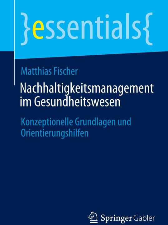 Image du produit Nachhaltigkeitsmanagement im Gesundheitswesen (Allemand, Matthias Fischer, 2024)
