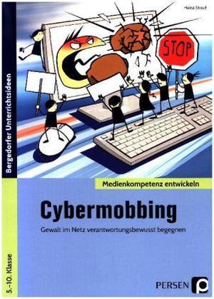 Produktbild Medienkompetenz entwickeln: Cybermobbing (Deutsch, Heinz Strauf, 2022)
