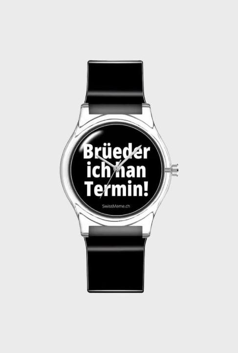 Produktbild SwissMeme Brüeder ich han Termin! Uhr