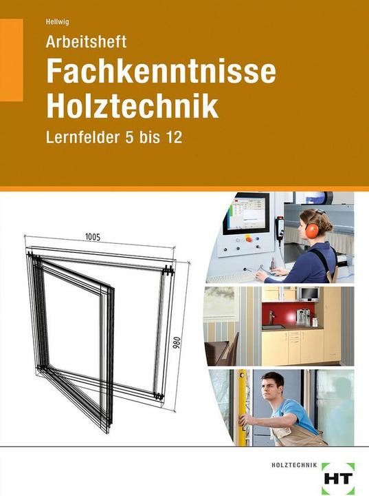 Immagine prodotto Arbeitsheft Fachkenntnisse Holztechnik (Tedesco, Uwe Hellwig, 2017)