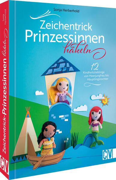 Produktbild Zeichentrick-Prinzessinnen häkeln (Deutsch, Sonja Herberhold, 2023)