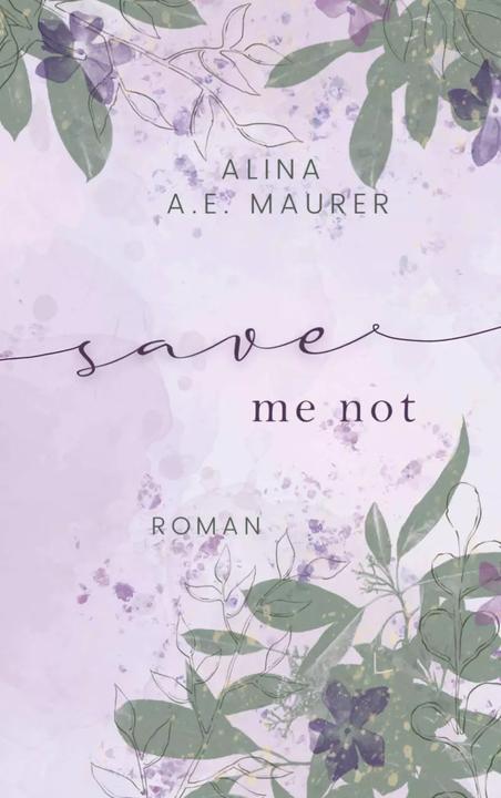 Actual product image Save Me Not (German, Alina A. E. Maurer, 2023)