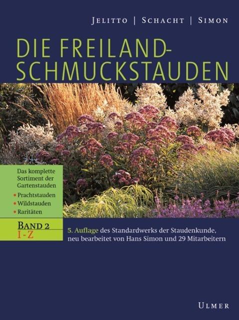 Produktbild Die Freiland - Schmuckstauden (Deutsch, Wilhelm Schacht, Hans Simon, Leo Jelitto, 2002)