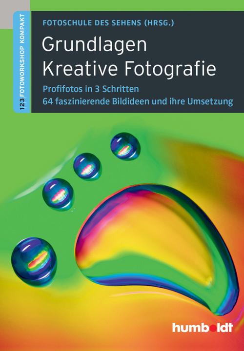 Immagine prodotto Grundlagen Kreative Fotografie (Tedesco, Martina Walther-Uhl, Peter Uhl, 2015)