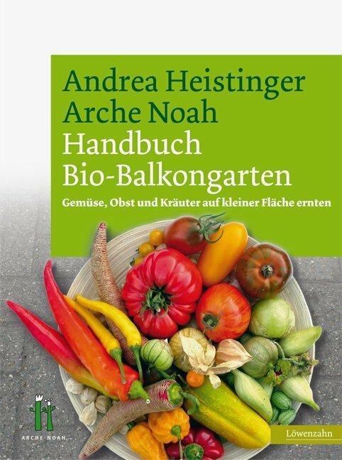 Produktbild Handbuch Bio-Balkongarten (Deutsch, Andrea Heistinger, 2012)