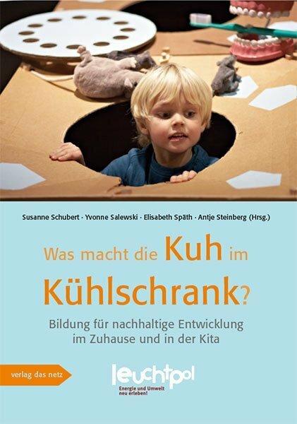 Produktbild Was macht die Kuh im Kühlschrank? (Deutsch, Susanne Schubert, Elisabeth Späth, Yvonne Salewski, Antje Steinberg, 2013)