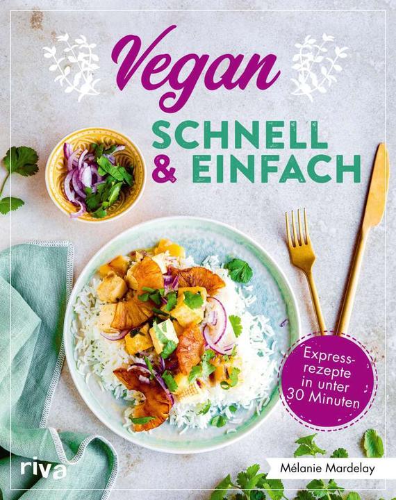 Immagine prodotto Vegan – schnell & einfach (Tedesco, Mélanie Mardelay, Granchio Wiebke, 2022)