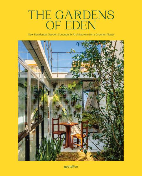 Produktbild The Gardens of Eden (Englisch, Abbye Churchill, Gestalten, Robert Klanten, Andrea Servert Alonso-Misol, 2020)