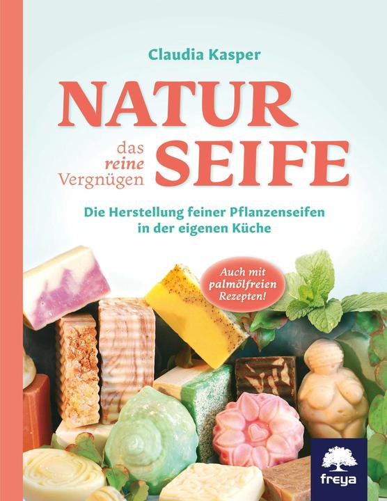 Produktbild Naturseife das reine Vergnügen (Deutsch, Claudia Kasper, 2022)