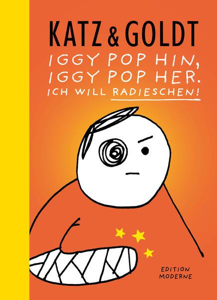 Actual product image Iggy Pop hin, Iggy Pop her. Ich will Radieschen! (German, Stephan Katz, Max Goldt, 2024)