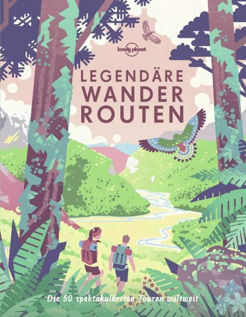Produktbild Legendäre Wanderrouten (Deutsch, Lonely Planet, 2020)