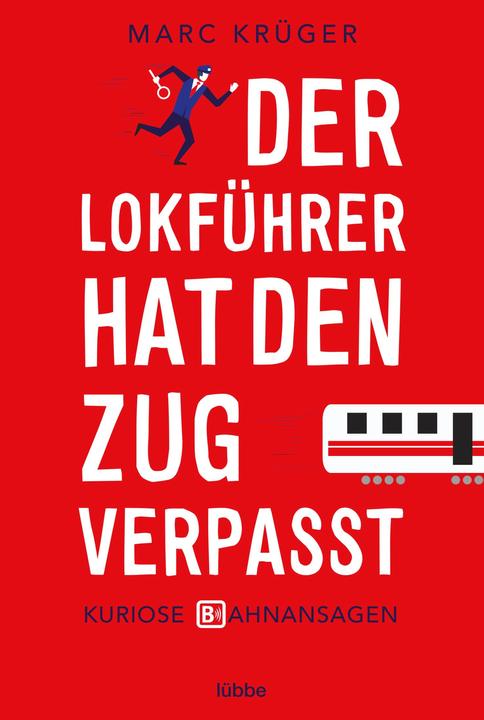 Produktbild Der Lokführer hat den Zug verpasst (Deutsch, Marc Krüger, 2016)