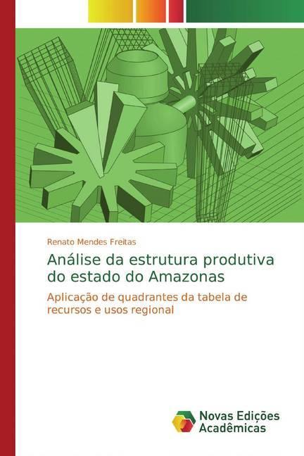 Image du produit Análise da estrutura produtiva do estado do Amazonas (Renato Mendes Freitas, 2019)