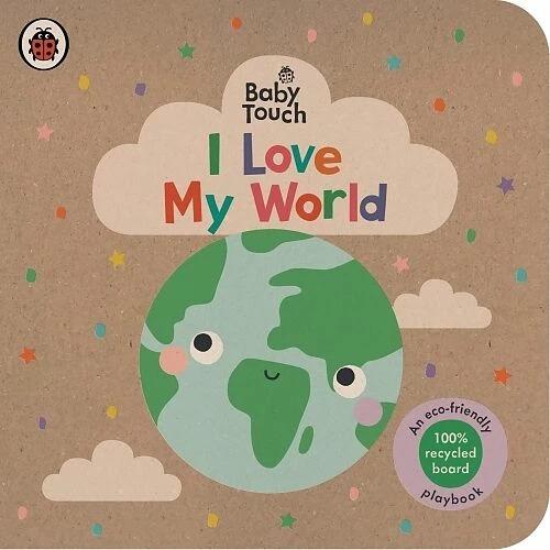 Image du produit Baby Touch : J'aime mon monde (Anglais)