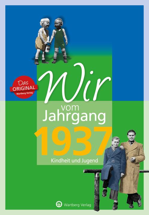 Produktbild Wir vom Jahrgang 1937 - Kindheit und Jugend (Deutsch, Ernst Friedrich, 2022)