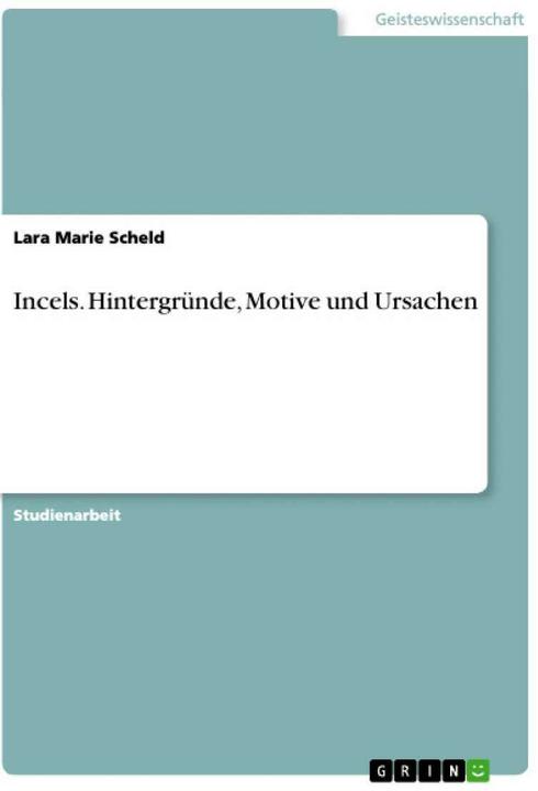 Image du produit Les incels. Contexte, motifs et causes (Allemand, Lara Marie Scheld, 2022)